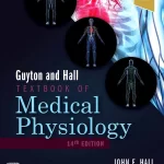 Guyton and Hall Textbook of Medical Physiology (Guyton Physiology)